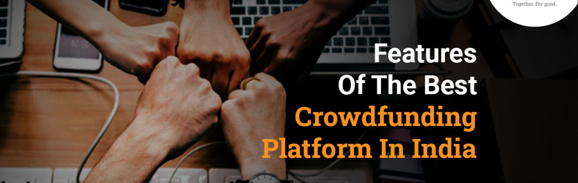 features of the best crowdfunding platform in india