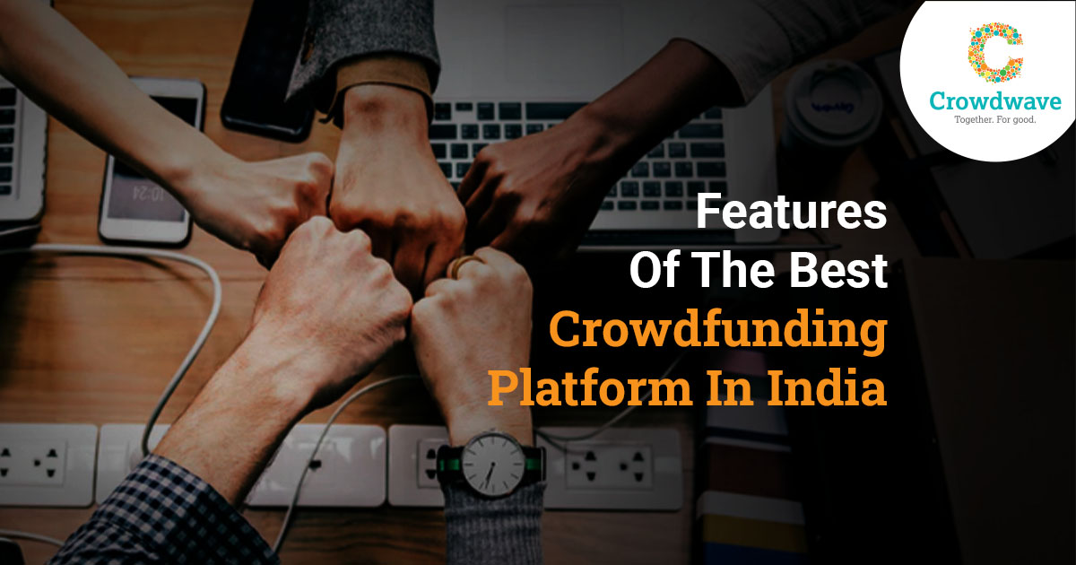 features of the best crowdfunding platform in india
