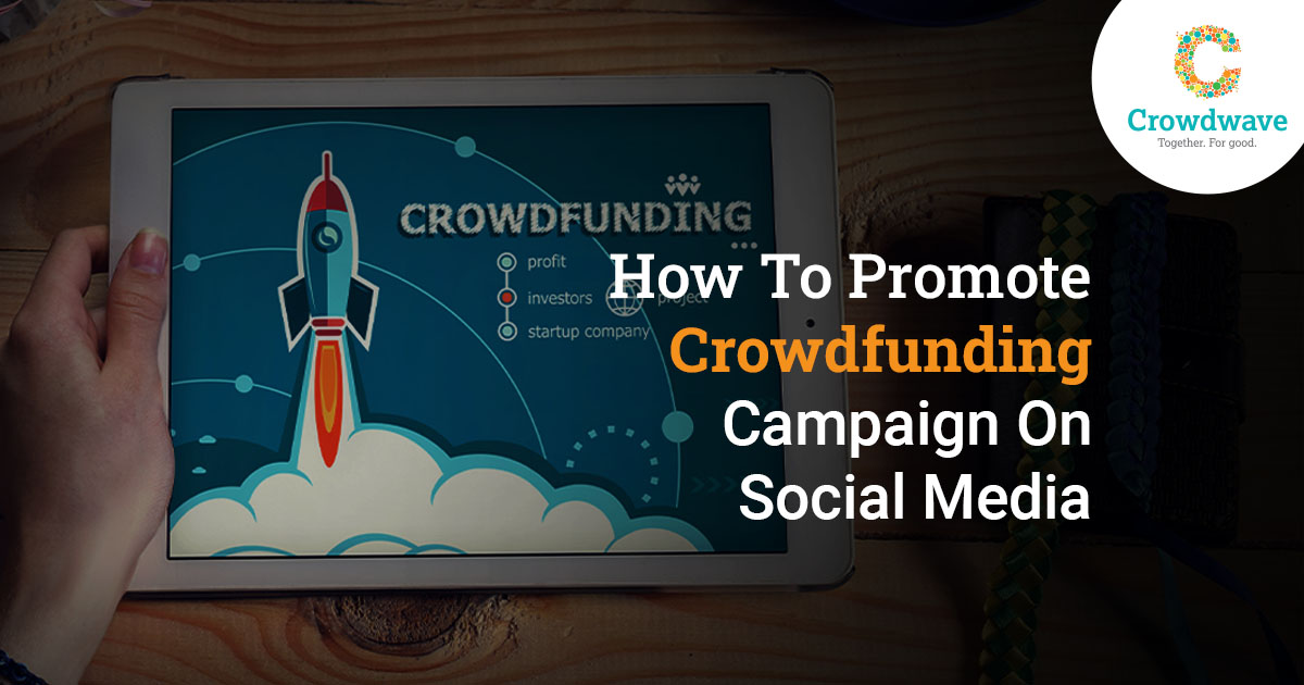 how to promote crowdfunding campaign on social media