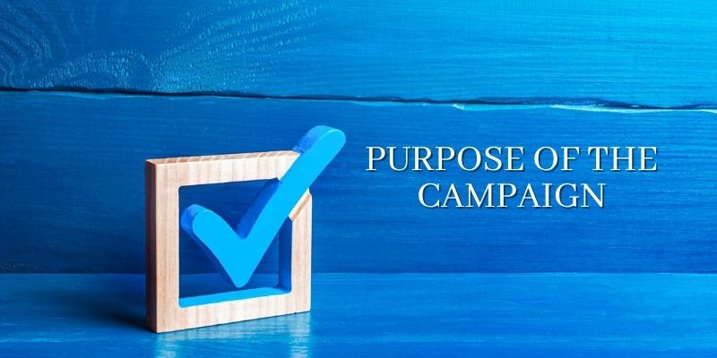 Purpose of the campaign