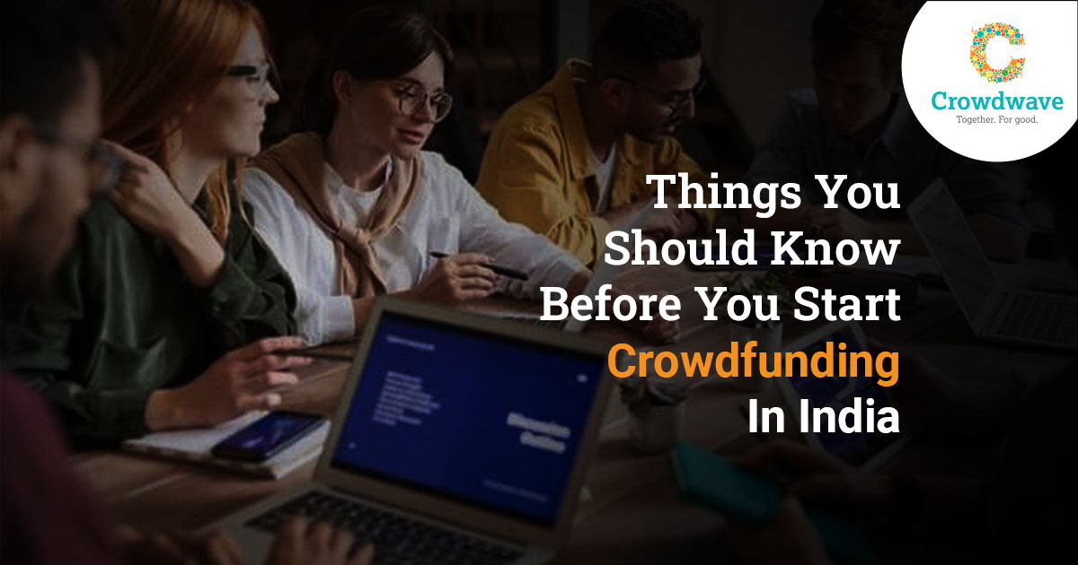 Things To Know Before Starting Crowdfunding In India