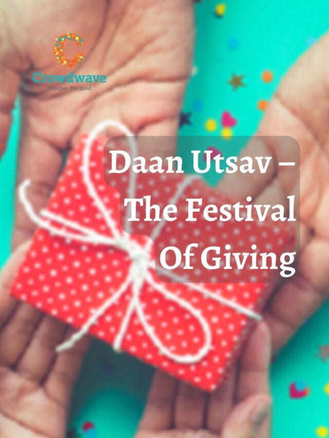 Daan Utsav – The Festival Of Giving