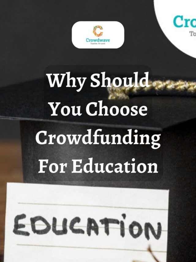 Why Should You Choose Crowdfunding For Education