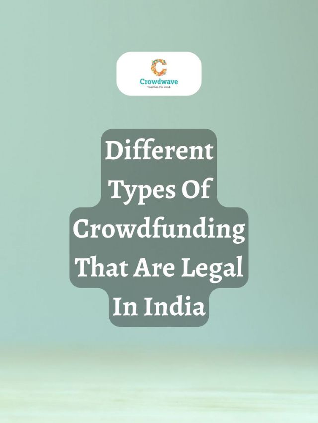 Different Types Of Crowdfunding That Are Legal In India