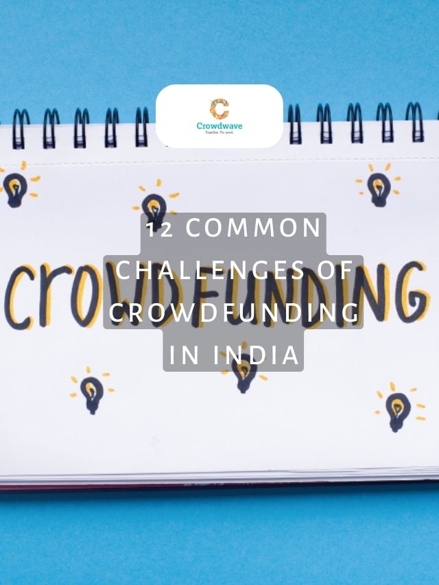 12 Common Challenges of Crowdfunding in India