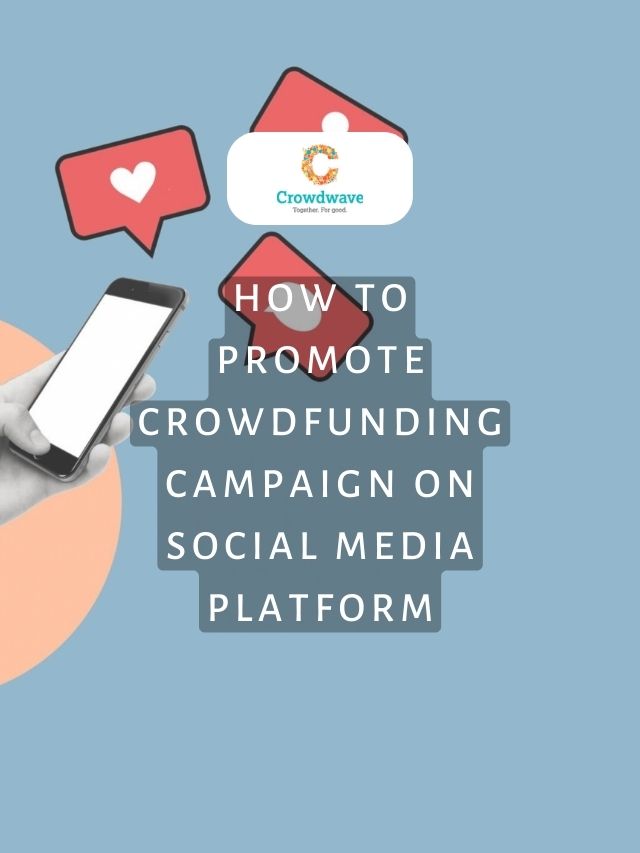 How To Promote Crowdfunding Campaign On Social Media Platform