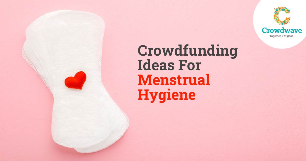 crowdfunding ideas for menstrual hygiene