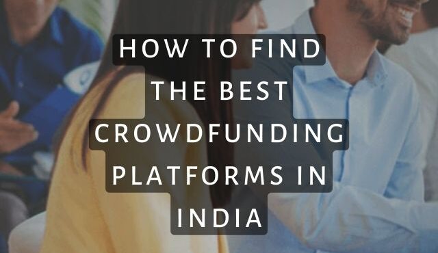 how to find the best crowdfunding platforms in india