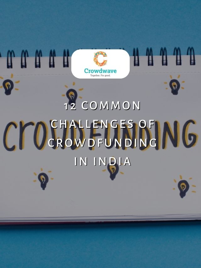 12 Common Challenges of Crowdfunding in India