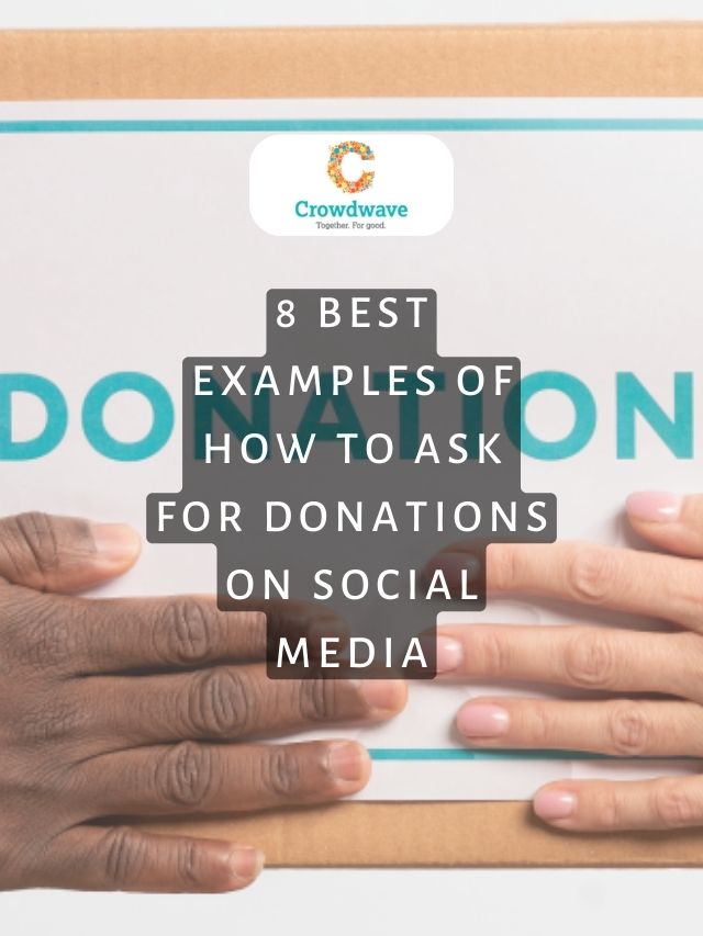 8 Best Examples Of How To Ask For Donations On Social Media