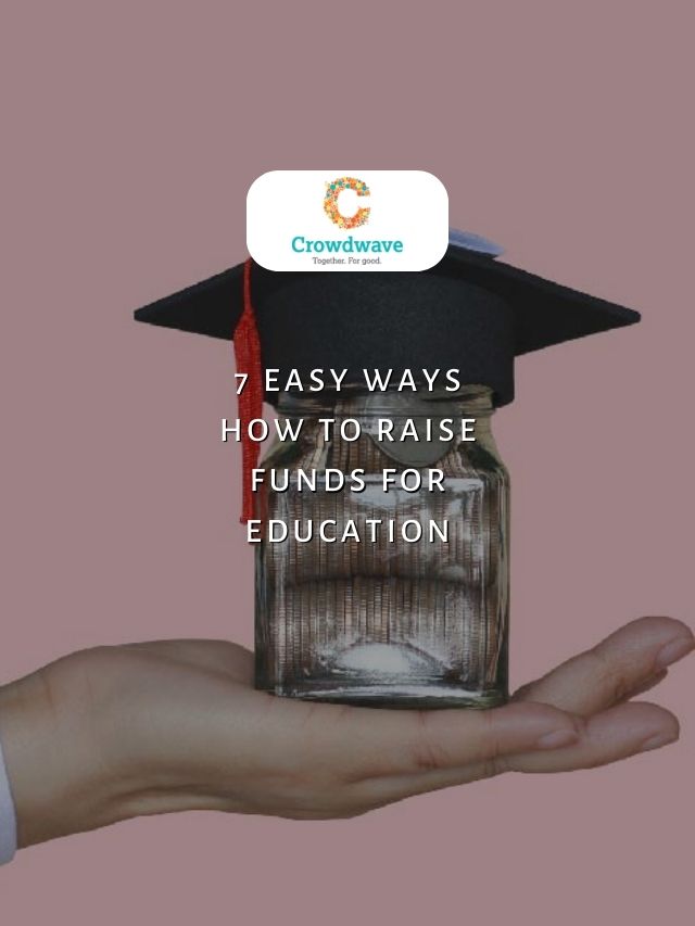 7 Smart Ways On How To Raise Funds For Education
